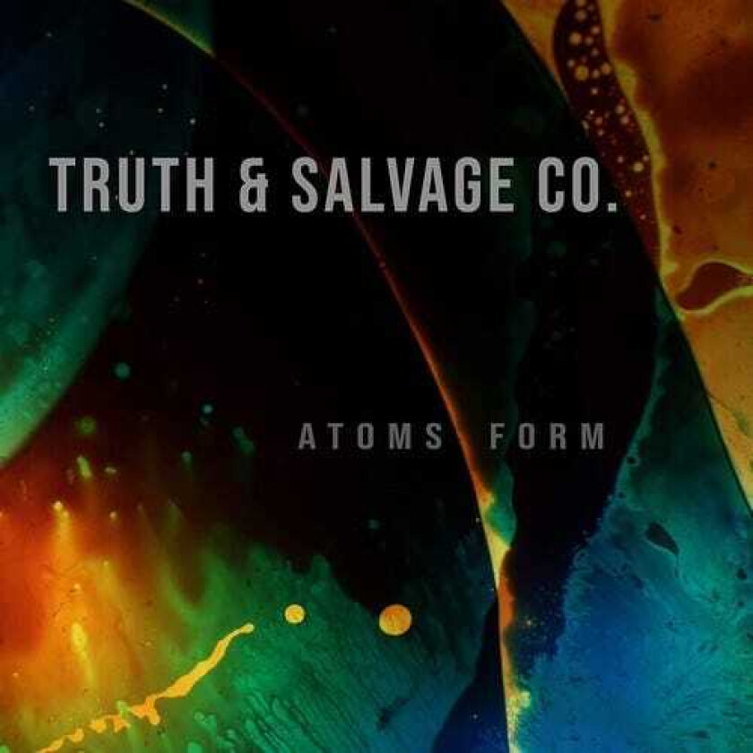 Truth & Salvage Co. Atoms Form LP/Vinyl