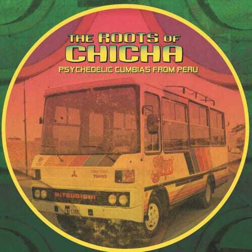 Diverse Artister Roots Of Chicha LP/Vinyl