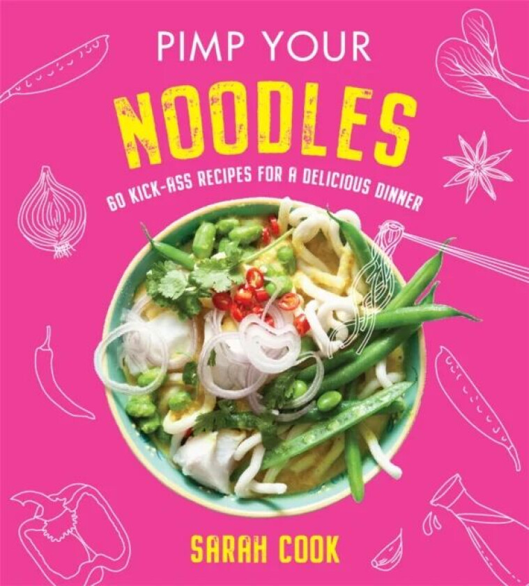 Pimp Your Noodles av Sarah Cook