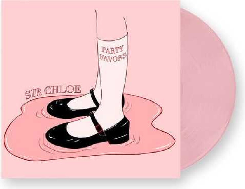 Sir Chloe Party Favors LP/Vinyl