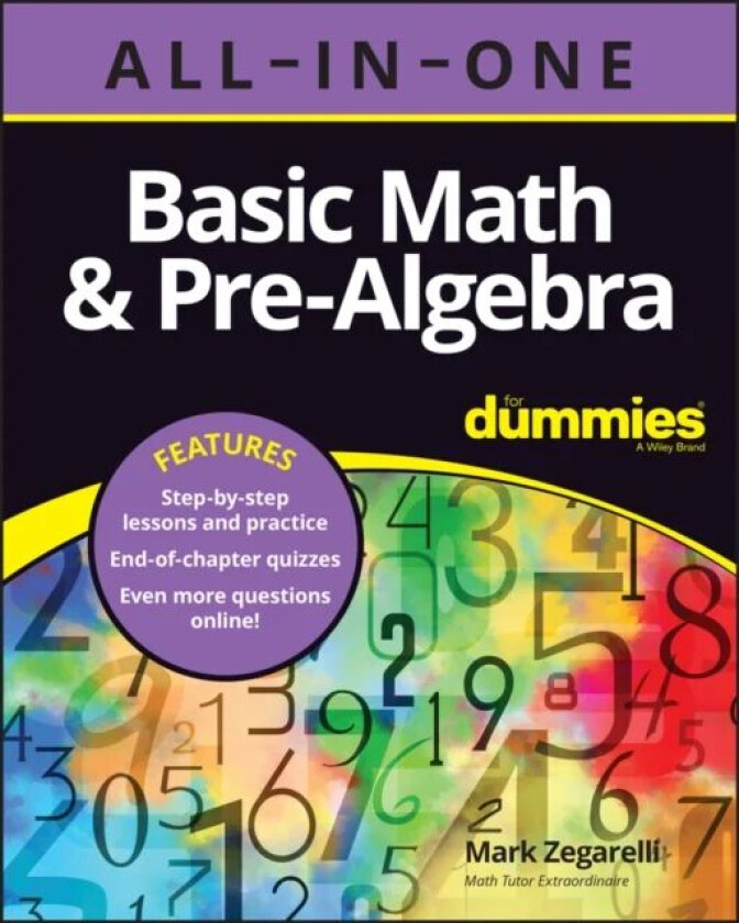 Basic Math & Pre-Algebra All-in-One For Dummies (+ Chapter Quizzes Online) av Mark Zegarelli