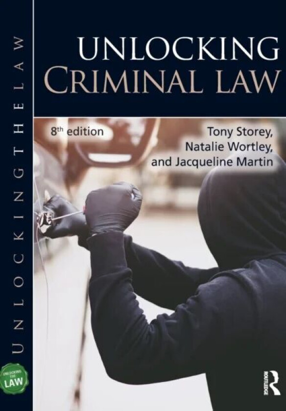 Unlocking Criminal Law av Jacqueline Martin, Tony Storey, Natalie Wortley