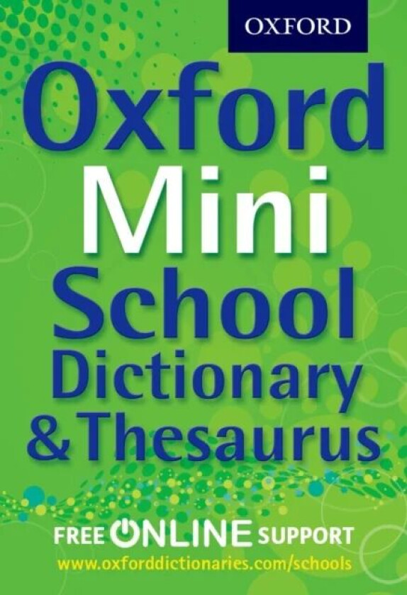 Oxford Mini School Dictionary & Thesaurus av Oxford Dictionaries