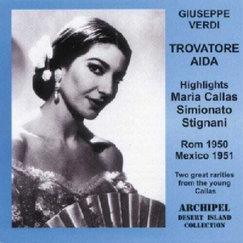 Maria Callas, Ebe Stignani, Giulio Neri, Ivan Petrov, Kurt Baum, Mirto Picchi, Nicola Moscona, Raffaele De Falchi Aida & Trovatore Hlts CD