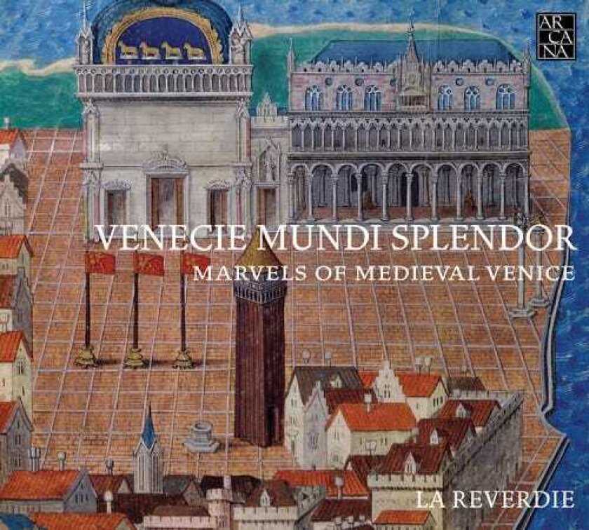 La Reverdie Venecie Mundi Splendor Marvels Of Medieval Venic CD