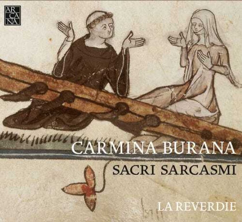 La Reverdie, Andrea Favari, Claudia Caffagni, DORON DAVID SHERWIN, ELISABETTA DE MIRCOVICH, Ella De Mircovich, Carmina Burana Anonymous Carmina Burana Sacri Sarcasmi CD