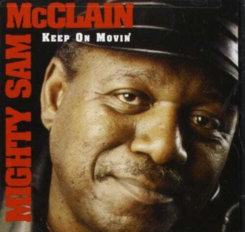 Mighty Sam McClain Keep On Movin CD