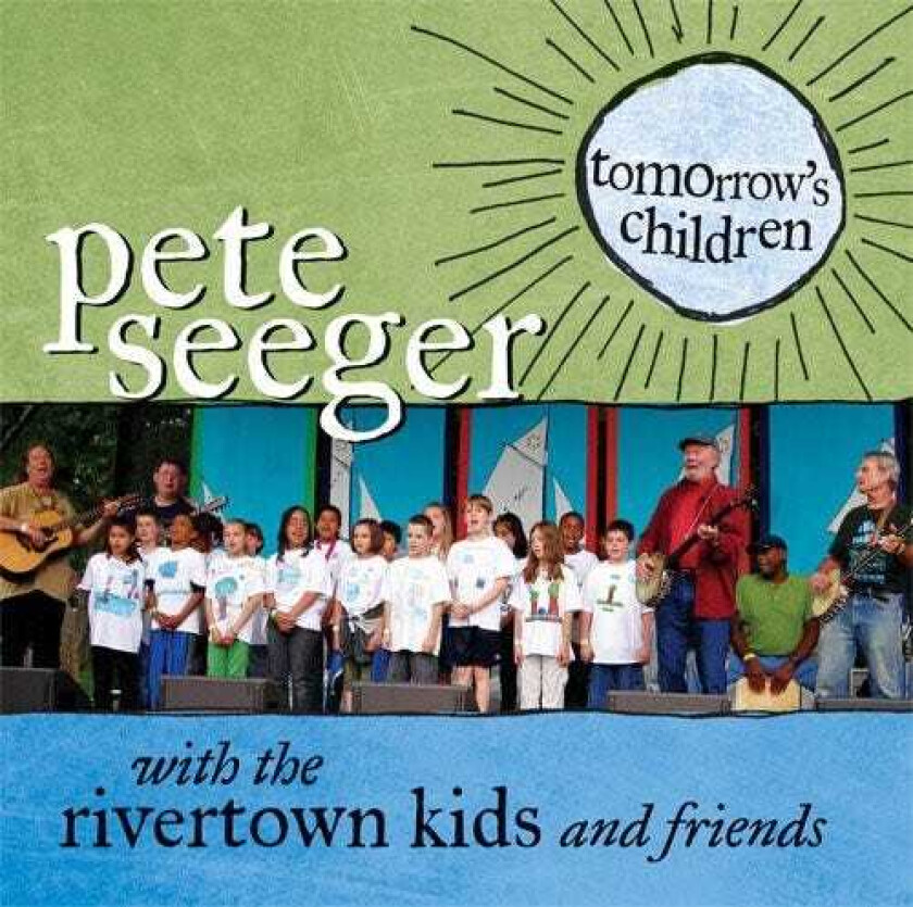 Pete Seeger & The Rivertown Kids Tomorrow's Children CD