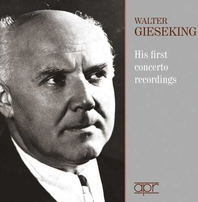 Gieseking His First Concerto Recordings CD
