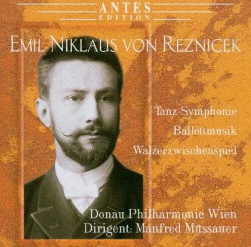 Manfred M Ssauer, Emil Nikolaus Von Reznicek Tanzsymphony CD