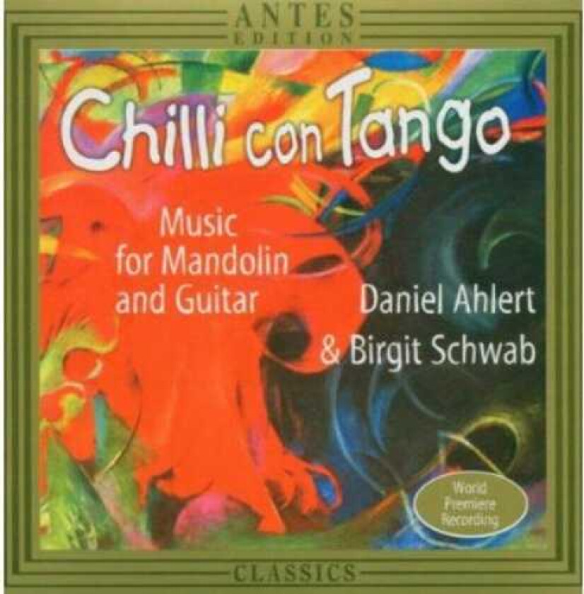 Duo Ahlert & Schwab, Daniel Ahlert, Beth Anderson, Egberto Gismonti, Hans Boll, Robert Lombardo, Thomas Schmidtkowalski Chilli Con Tango: Music For Mandolin & Guitar / V CD