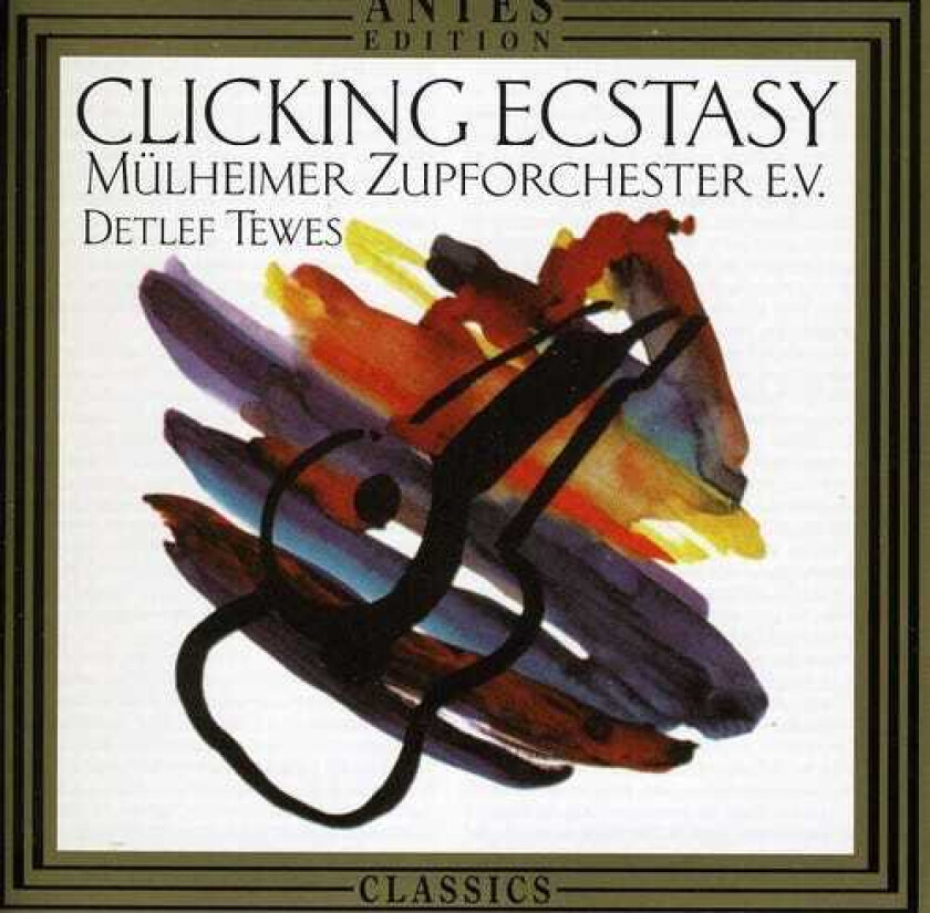 Tewes, Muelheimer Zupforchester Clicking Ecstasy CD