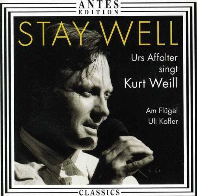 Urs Affolter Stay Well: 17 Songs By Kurt Weill CD
