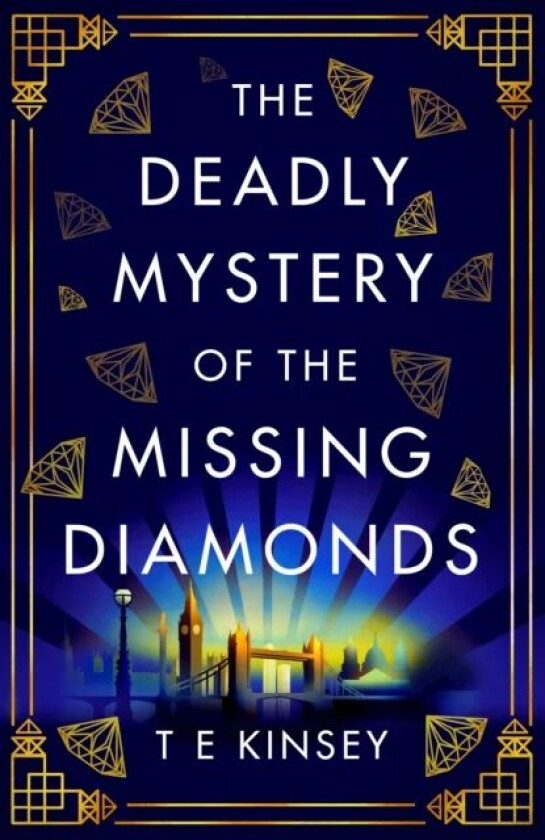 The Deadly Mystery of the Missing Diamonds av T E Kinsey
