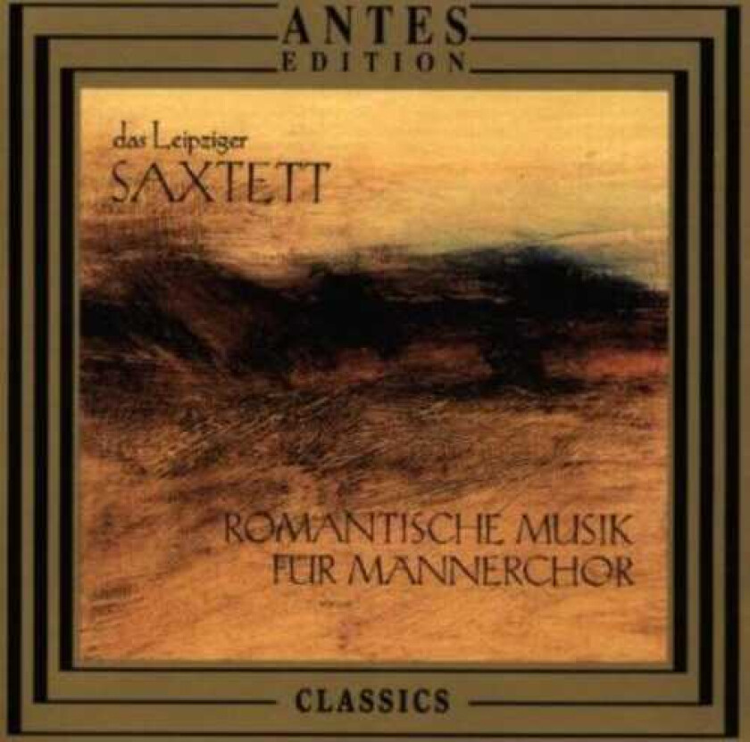 Das Liepziger Saxtett Romantic Musik For Male Choir CD