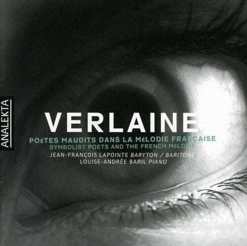 Jean Francois Lapointe, LouiseAndrée Baril, Louiseandrée Baril, André Mathíeu, Reynaldo Hahn Symbolist Poets & French Melodie CD