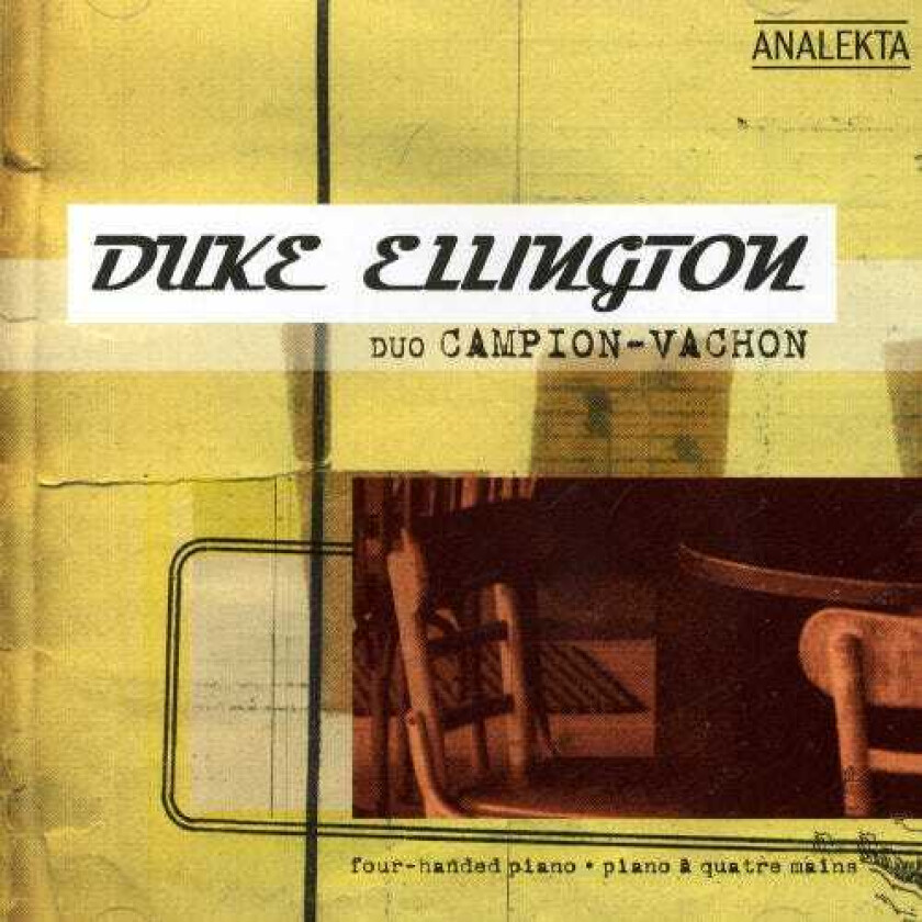 Duo Campionvachon, Guy Campion, Mario Vachon, Billy Strayhorn, Bubber Miley, Duke Ellington, Irving Mills, J.j. Hodges, Johnny Mercer, Lee Gaines Duke Ellington: Four Handed Piano CD