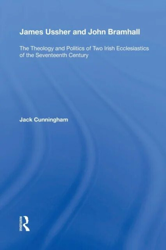 James Ussher and John Bramhall av Jack Cunningham