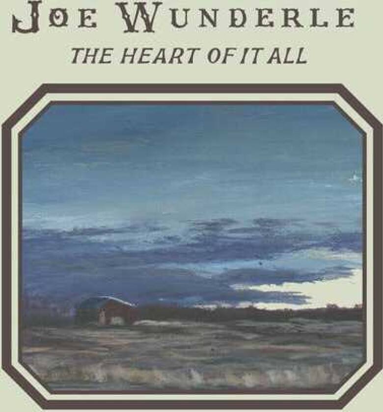 Joe Wunderle Heart Of It All CD