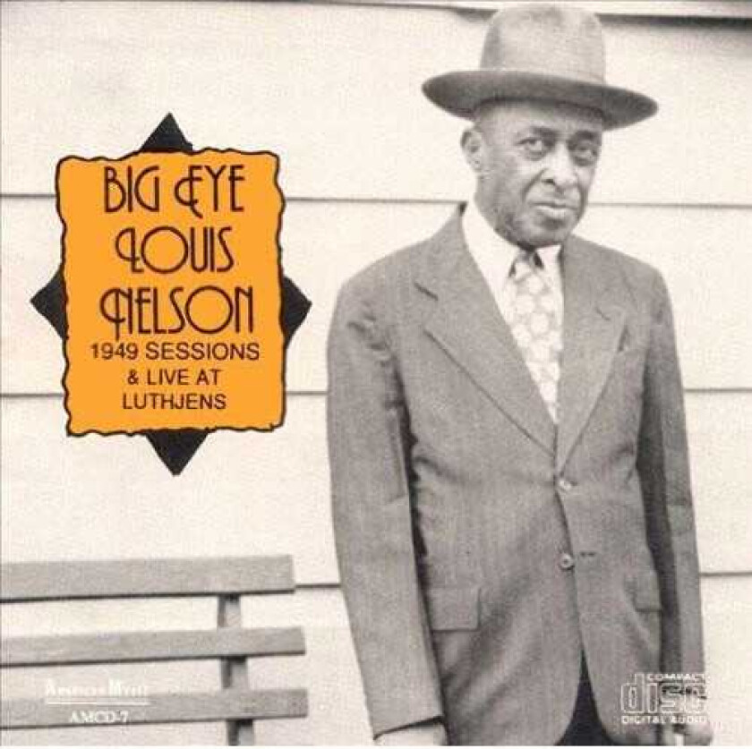 Louis Nelson Big Eyed Louis Nelson Delisle CD