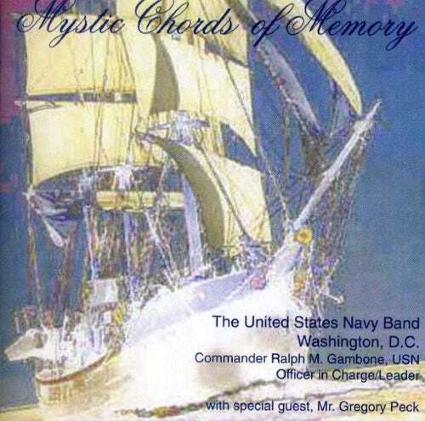 United States Navy Band, Ferde Grofé, Jere Wallace, Jerry Brubaker, Morton Gould, Philip Sparke, Robert Jager Mystic Chords Of Memory CD