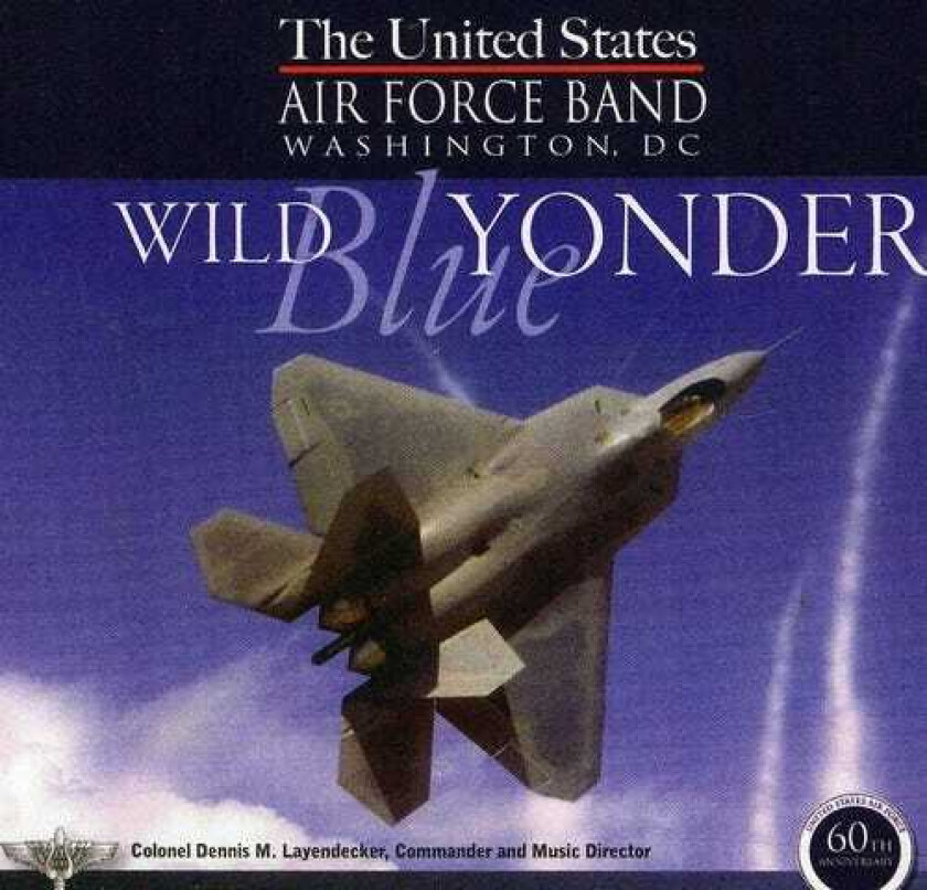United States Air Force Band, Frank Ticheli, James Barnes, Mark Camphouse, Michael Mogensen Wild Blue Yonder CD