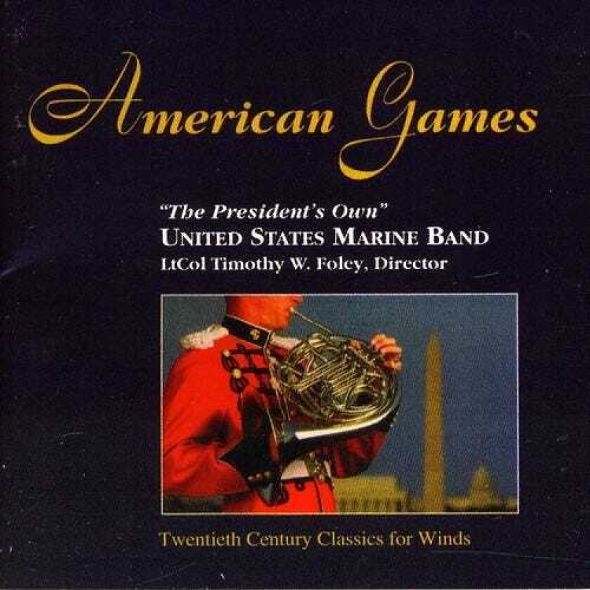 United States Marine Band, Choir Of The College Of William And Mary, Charles Cushing, Florent Schmitt, Nicholas Maw, Nikos Skalkottas American Games CD