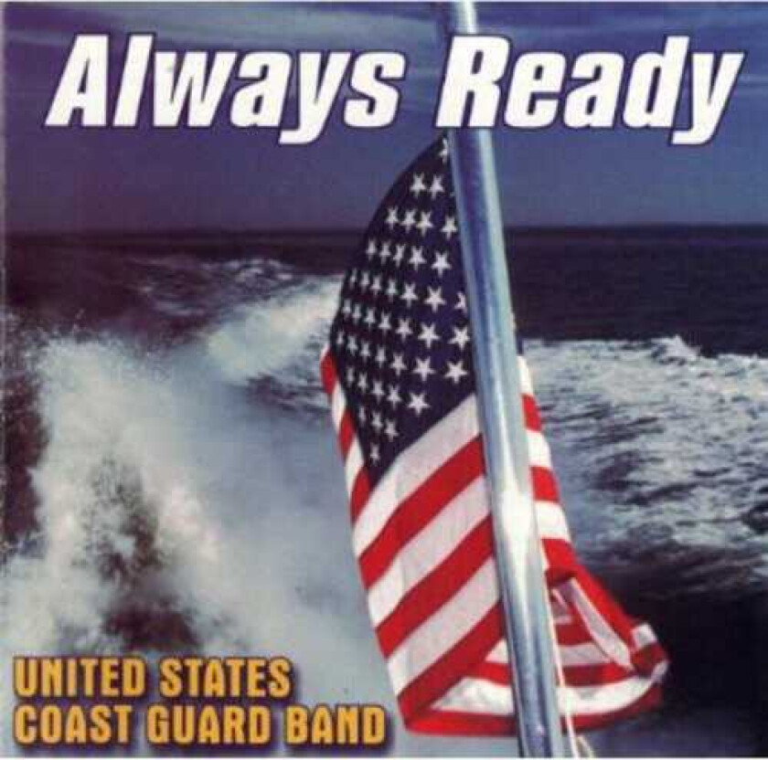 United States Coast Guard Band Always Ready CD
