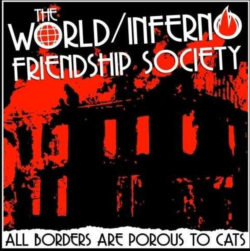 The World/inferno Friendship Society All Borders Are Porous To Cats LP/Vinyl