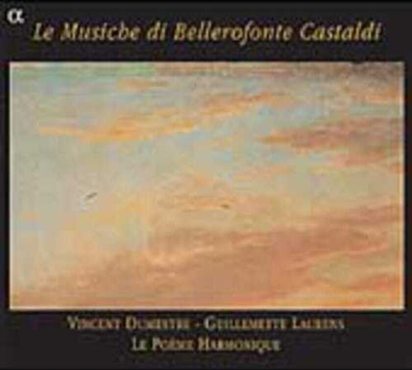 Le Po Me Harmonique, Guillemette Laurens, Bellerofonte Castaldi Music Of Bellerofronte Castaldi CD