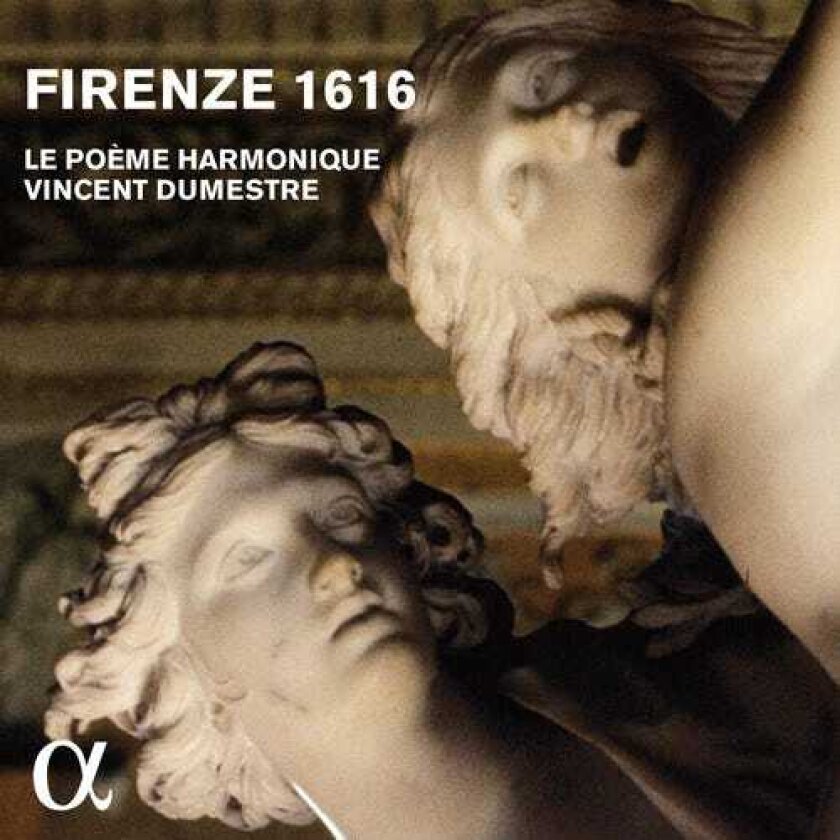 Vincent Dumestre, Le Poeme Harmonique Firenze 1616 CD
