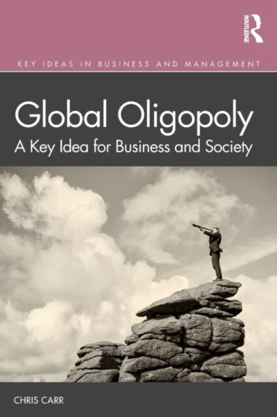 Global Oligopoly av Chris Carr