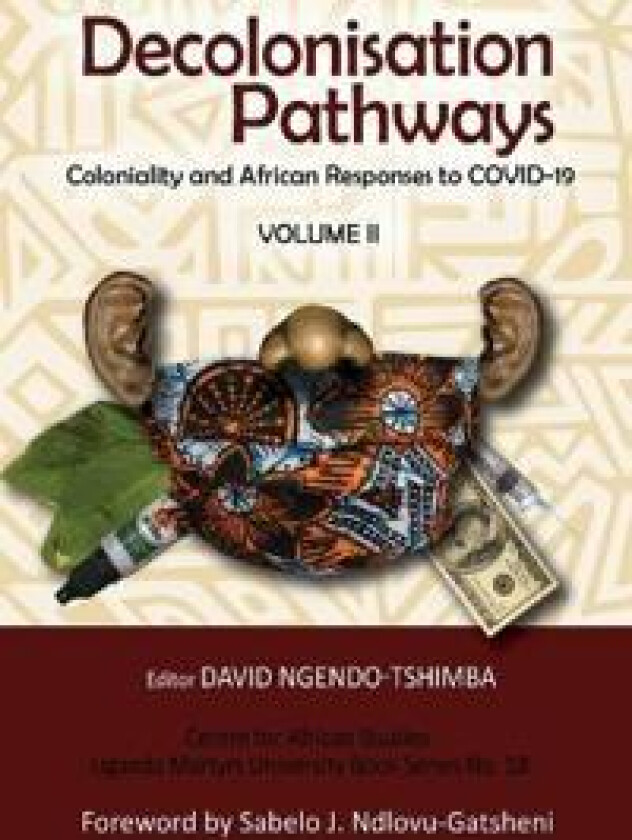 Decolonisation Pathways: Coloniality and African Responses to COVID-19