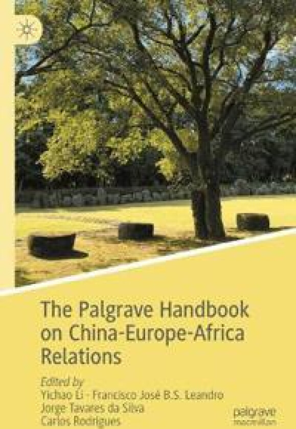 The Palgrave Handbook on China-Europe-Africa Relations