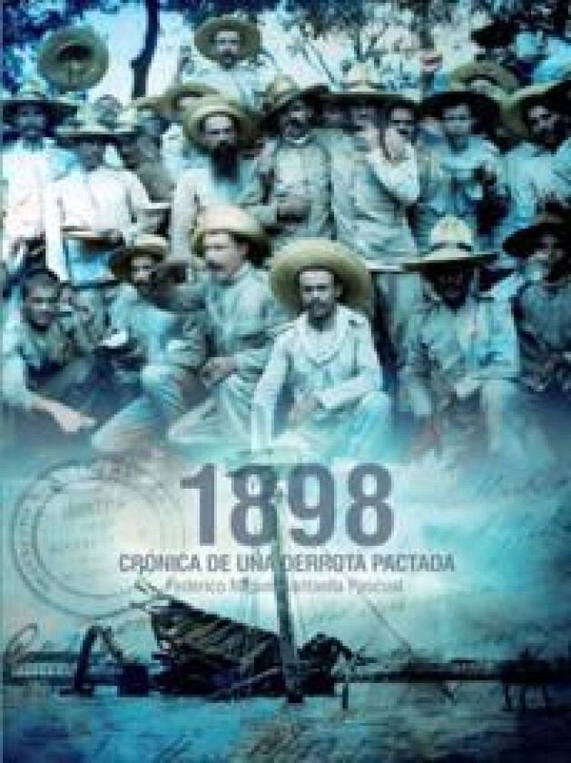 1898, crónica de una derrota pactada
