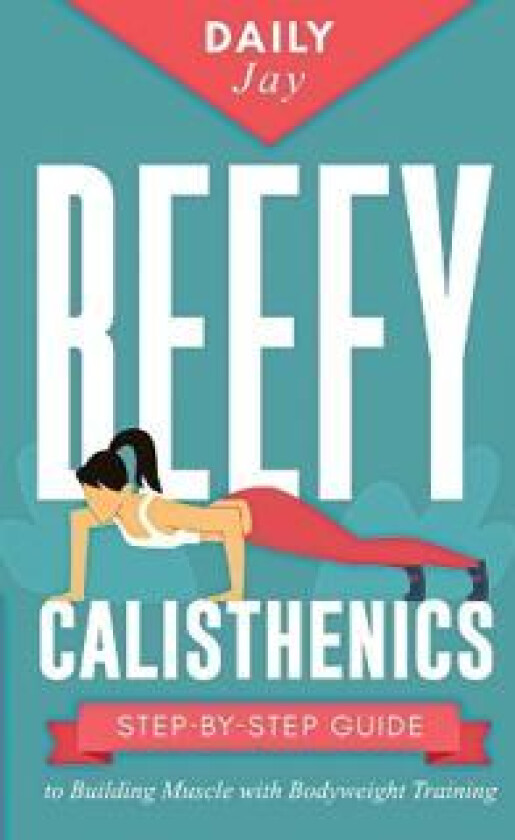 Beefy Calisthenics