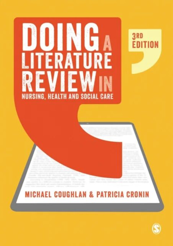 Doing a Literature Review in Nursing, Health and Social Care av Michael Coughlan, Patricia Cronin