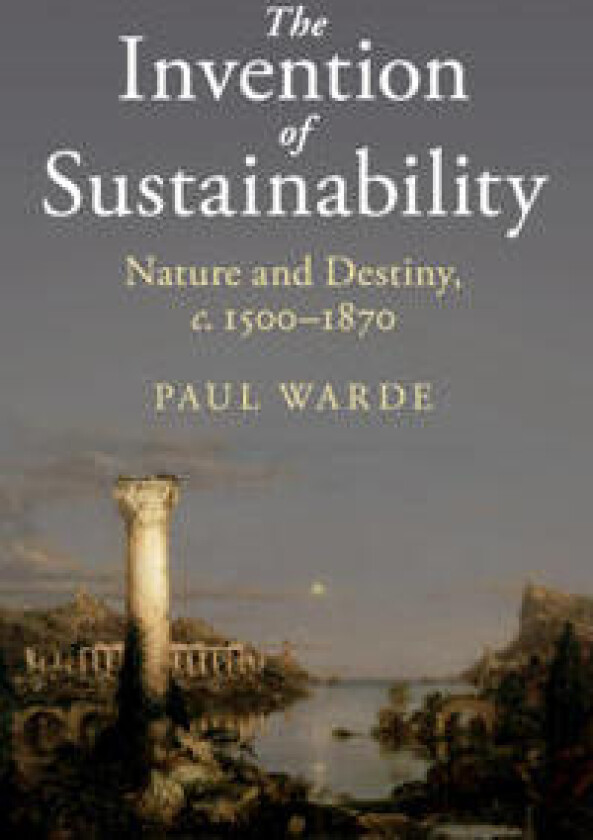 The Invention of Sustainability