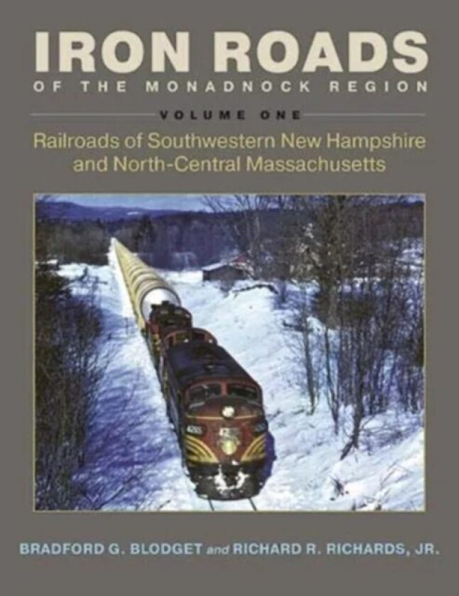 Iron Roads of the Monadnock Region av Bradford G. Blodget, Richard Richards