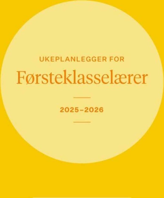 Ukeplanlegger for førsteklasselærer 2025-2026