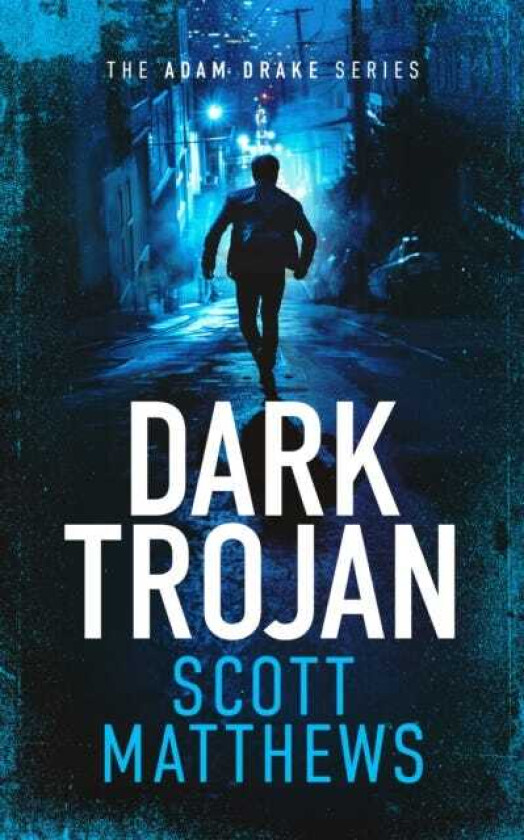 Dark Trojan An Adam Drake novel