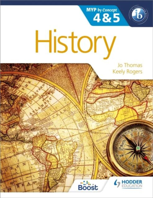 History for the IB MYP 4 & 5 av Jo Thomas, Keely Rogers
