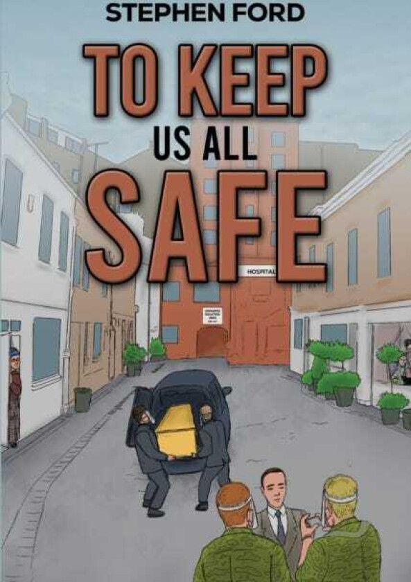 To Keep Us All Safe