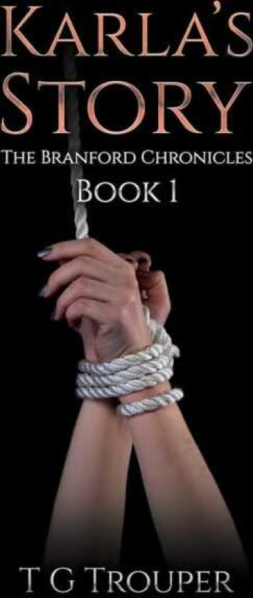 Karla's Story The Branford Chronicles Book 1
