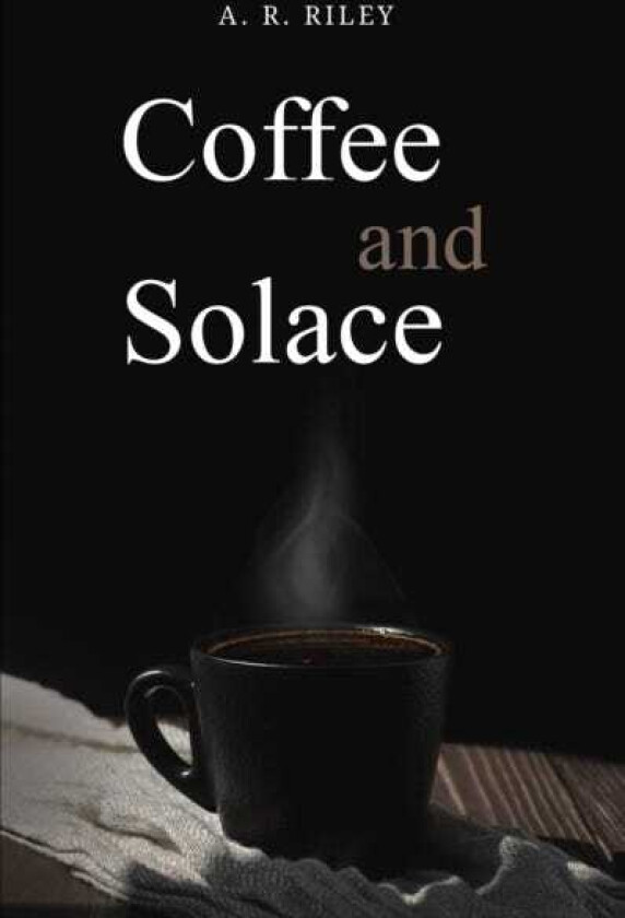 Coffee and Solace