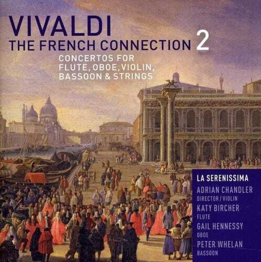 La Serenissima, Adrian Chandler, Gail Hennessy, Katy Bircher, Peter Whelan French Connection 2 CD