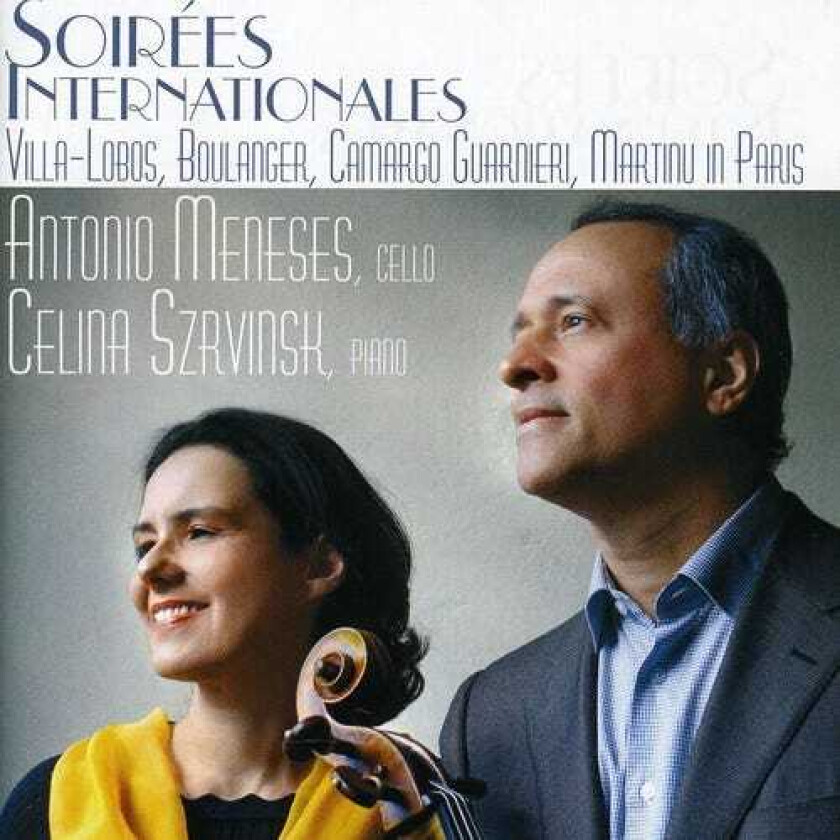 Antonio Meneses, Celina Szrvinsk, Camargo Guarnieri, Nadia Boulanger Soirees Internationales CD