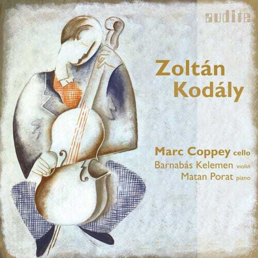 Marc Coppey, Zoltan Kodaly Cellosonaten Sonaten CD