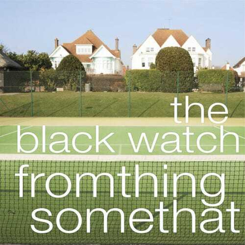 The Black Watch Fromthing Somethat CD