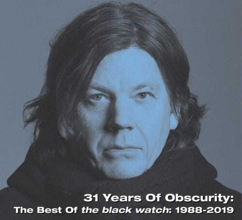 The Black Watch 31 Years Of Obscurity: The Best Of The Black Watch CD